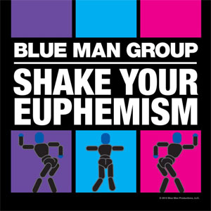 Álbum Shake Your Euphemism de Blue Man Group