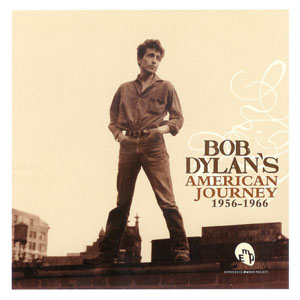 Álbum Bob Dylan's American Journey 1956-1966 de Bob Dylan