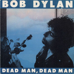 Álbum Dead Man, Dead Man de Bob Dylan