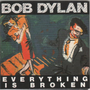 Álbum Everything Is Broken de Bob Dylan