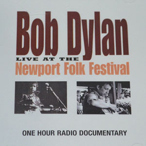 Álbum Live At The Newport Folk Festival One Hour Radio Documentary de Bob Dylan