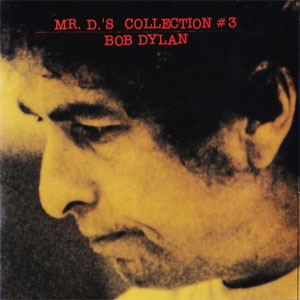 Álbum Mr. D's Collection #3 de Bob Dylan