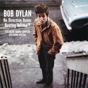 Álbum No Direction Home: Bootleg Volume 7 - Exclusive Radio Sampler de Bob Dylan