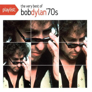 Álbum Playlist: The Very Best Of Bob Dylan '70s de Bob Dylan