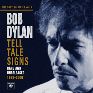 Álbum Tell Tale Signs (Rare And Unreleased 1989-2006) de Bob Dylan