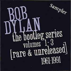 Álbum The Bootleg Series Volumes 1-3 [Rare & Unreleased] 1961-1991 Sampler de Bob Dylan