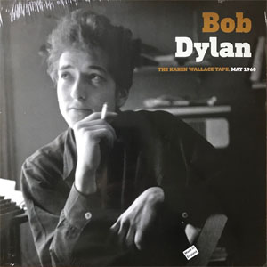 Álbum The Karen Wallace Tape, May 1960 de Bob Dylan