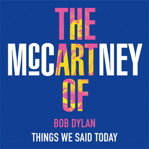 Álbum Things We Said Today de Bob Dylan