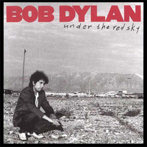 Álbum Under The Red Sky de Bob Dylan