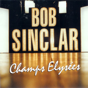 Álbum Champs Elysees de Bob Sinclar