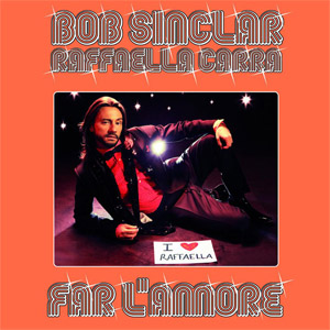 Álbum Far L'amore  de Bob Sinclar