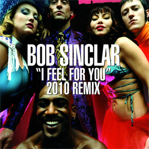 Álbum I  Feel For You (2010 Remix) de Bob Sinclar