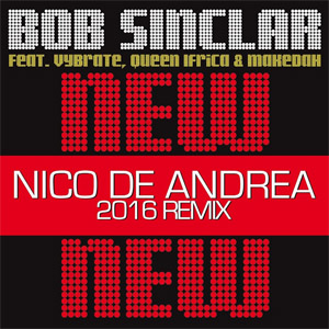 Álbum New New New (Nico De Andrea 2016 Remix) de Bob Sinclar