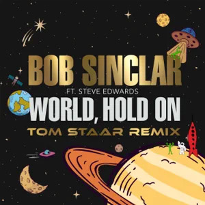 Álbum World Hold On (Tom Staar Remix) de Bob Sinclar