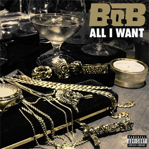 Álbum All I Want de B.o.B.