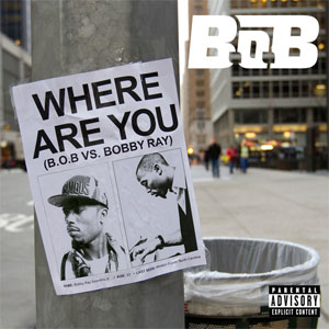 Álbum Where Are You (B.o.B. vs. Bobby Ray) de B.o.B.