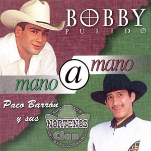 Álbum Mano a Mano de Bobby Pulido