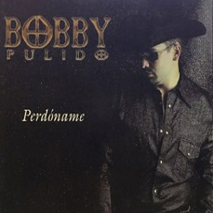 Álbum Perdóname de Bobby Pulido