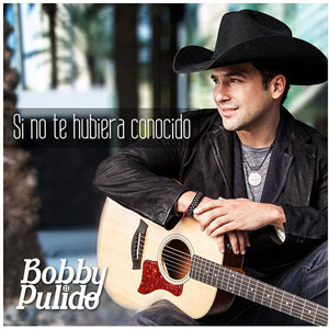 Álbum Si No Te Hubiera Conocido de Bobby Pulido