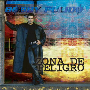 Álbum Zona De Peligro de Bobby Pulido