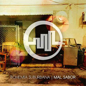 Álbum Mal Sabor  de Bohemia Suburbana