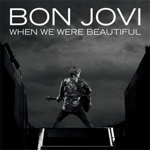 Álbum When We Were Beautiful de Bon Jovi 