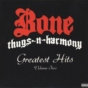 Álbum Greatest Hits Volume Two de Bone Thugs-n-Harmony