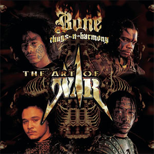 Álbum The Art Of War de Bone Thugs-n-Harmony