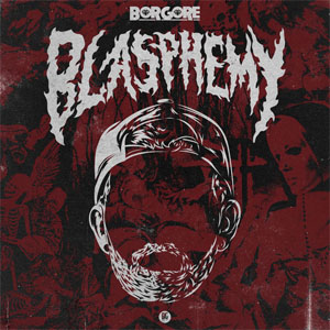 Álbum Blasphemy de Borgore