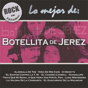 Álbum Lo Mejor De: Botellita De Jerez de Botellita de Jerez