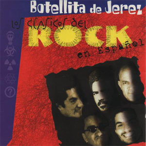 Álbum Los Clásicos Del Rock En Español de Botellita de Jerez