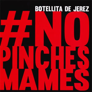 Álbum #No Pinches Mames de Botellita de Jerez