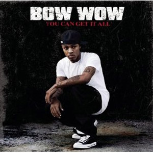 Álbum You Can Get It All de Bow Wow