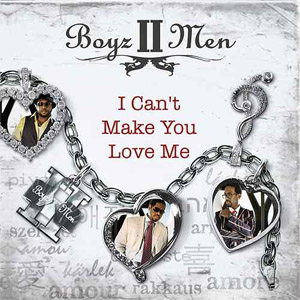 Álbum I Can't Make You Love Me de Boyz II Men