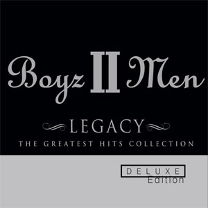 Álbum Legacy: The Greatest Hits Collection (Deluxe Edition) de Boyz II Men