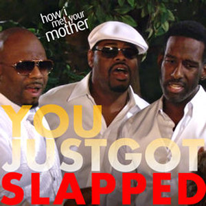 Álbum You Just Got Slapped (from How I Met Your Mother) de Boyz II Men