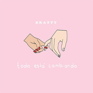 Álbum Todo Está Cambiando de Bratty