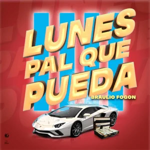 Álbum Lunes Pal Que Pueda de Braulio Fogon