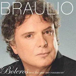 Álbum Boleros Con los Que Me Enamoré de Braulio