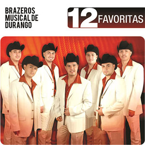 Álbum 12 Favoritas de Brazeros Musical de Durango