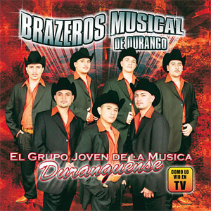 Álbum El Grupo Joven De La Música Duranguense de Brazeros Musical de Durango
