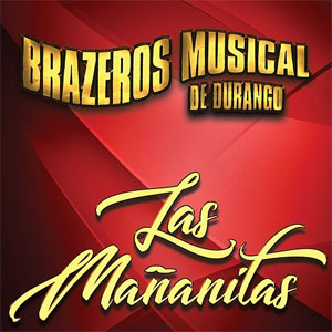 Álbum Las Mañanitas de Brazeros Musical de Durango