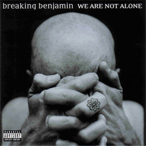 Álbum We Are Not Alone de Breaking Benjamin