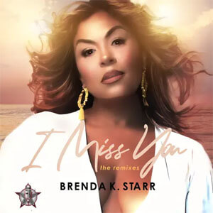 Álbum I Miss You (The Remixes) de Brenda K Starr