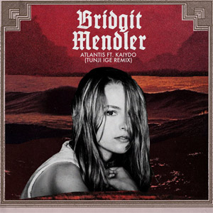 Álbum Atlantis  (Tunji Ige Remix) de Bridgit Mendler