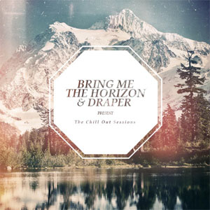 Álbum The Chill Out Sessions de Bring Me The Horizon