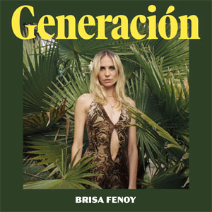 Álbum Generación de Brisa Fenoy
