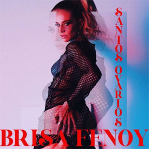 Álbum Santos Ovarios de Brisa Fenoy