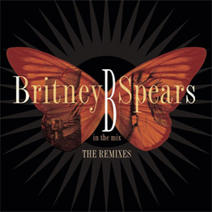 Álbum B In The Mix: The Remixes (Reino Unido)  de Britney Spears