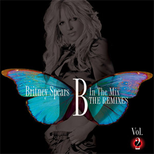 Álbum B In The Mix: The Remixes Volume 2 (Japanese Edition) de Britney Spears